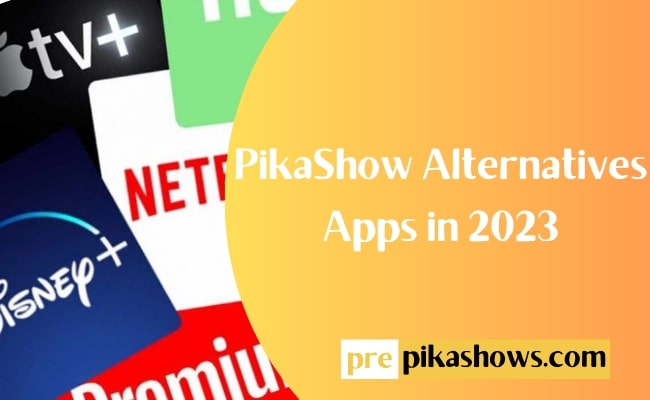 pikashow alternative apps in 2023