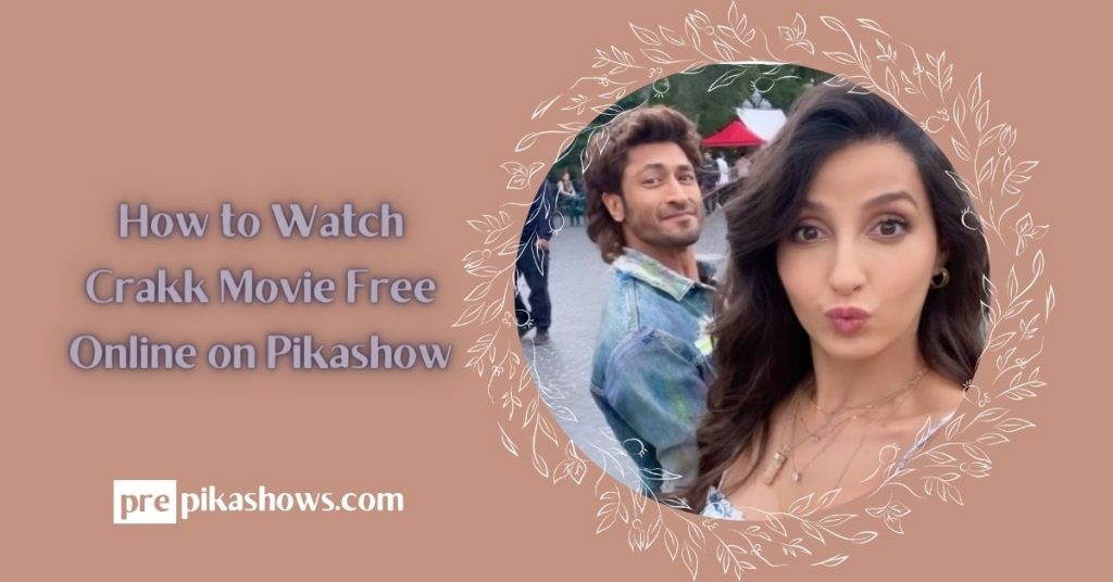 how to watch crakk movie free online on pikashow